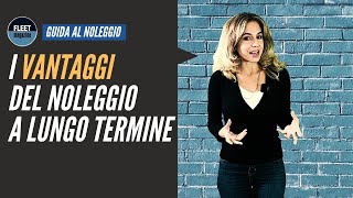 I 6 vantaggi del noleggio a lungo termine [upl. by Lenej]