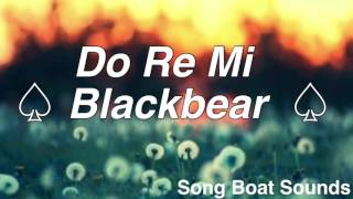 Do Re Mi  CLEAN EDIT  Blackbear Speedup Song Boat Sounds [upl. by Gee]