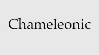 How to Pronounce Chameleonic [upl. by Eidod]