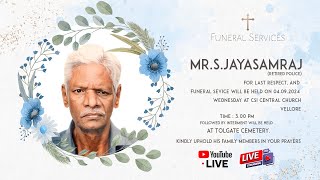 Funeral Sevice of MrSJayasamraj  at CSI Central Church and Tolgate Cemetery  Vellore [upl. by Annaej352]