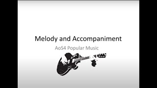 Music Year 9 AoS4 Key terms Melody and Accompaniment [upl. by Nahem]