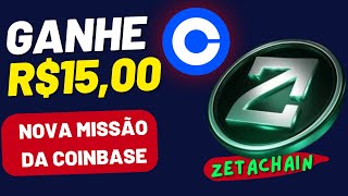 ⚠️URGENTE  NOVA MISSÃO COINBASE LEARN ABOUT ZetaChain  GANHE R15 [upl. by Itsud]