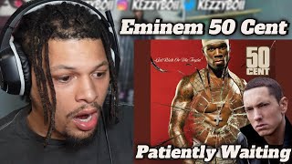 Eminem Ft 50 Cent Patiently Waiting  REACTION [upl. by Dibrin]