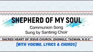 Shepherd Of My Soul with voicing lyrics and chords Communion Song Sung by Santinig Choir [upl. by Kotto]