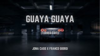 Guaya Guaya Turreo Edit  Jona Caso x FRANCOGIORGII [upl. by Yantruoc15]