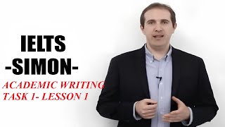 IELTS Simon  Academic Writing Task 1 Lesson 1 [upl. by Kcerred]