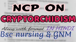 Nursing care plan on CRYPTORCHIDISM child health nursingmedical surgical nursingGNMBSC [upl. by Ybreh]