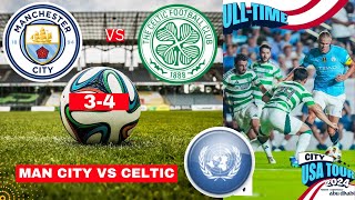 Man City vs Celtic 34 Live Stream PreSeason Friendly Football Match Score Commentary Highlights [upl. by Neraj]