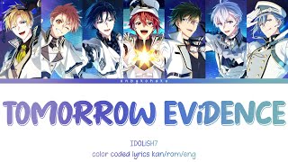 TOMORROW EViDENCE  IDOLiSH7 kanromeng color coded lyrics [upl. by Wilt507]