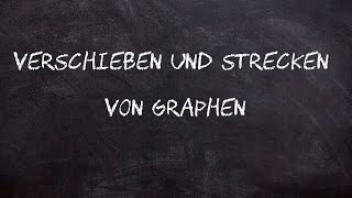 Verschieben und Strecken von Graphen [upl. by Llenol]