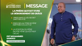 LA PRIÈRE QUI FAIT VIVRE LE DÉBORDEMENT DE GRÂCE  Pasteur Mohammed SANOGO [upl. by Ahsyad573]