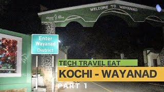 Kochi to Wayanad Road Trip Day 01 by Tech Travel Eat [upl. by Alaster]