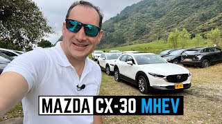 Mazda CX30 MHEV 🔥 El exitoso crossover ahora MildHybrid 🔥 Primer Contacto 4K [upl. by Luke]