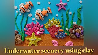 Under water scenery using Clay  Under water animals using clay  clay art and craft [upl. by Joachima]