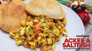 Ackee amp Saltfish Recipe with Fry Dumpling Fried Bake [upl. by Ainocal]