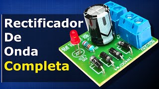 Rectificador de Onda Completa  Filtros de Capacitores  Rectificador de Media Onda [upl. by Adnauqahs416]