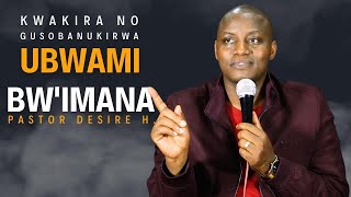 Kwakira no gusobanukirwa UBWAMI BWIMANA mu buzima bwaweKWAMAMAZA UBWAMI BWIMANA Pastor Desire H [upl. by Alatea]