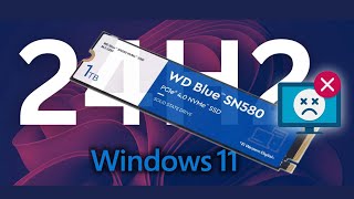 Fixing BSOD Windows 11 24H2 Issues with WD SSDs ⚠️ NVME SSD BSOD [upl. by Odo]