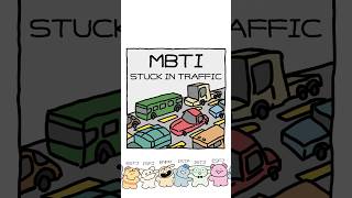 What will you do in a traffic jam  MBTI stuck in traffic [upl. by Netsew441]