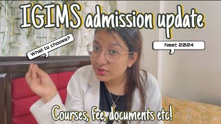 IGIMS ADMISSION UPDATE🚨courses  fee seats  documents etc🏫 [upl. by Rollo]