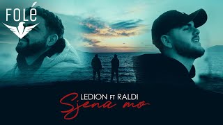 Ledion ft Raldi  Sjena mo Official Video [upl. by Carrie482]