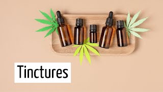 How To amp When To THC Tinctures  Discover Marijuana [upl. by Winton]