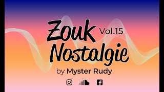 ZOUK NOSTALGIE 15 [upl. by Acireed]