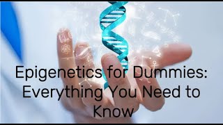 Epigenetics 101 Everything You Need to Know [upl. by Kipper]