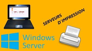 COMMENT CRÉER UN SERVEUR DIMPRESSION [upl. by Maudie]