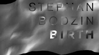 Stephan Bodzin  Birth Official [upl. by Geoff]