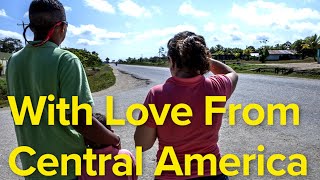 With love from Central America Belize [upl. by Bobbee]