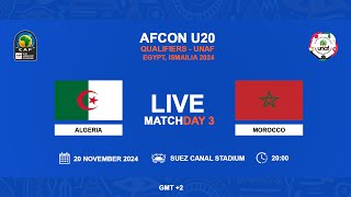 U20 AFCON 2025 Qualifiers  UNAF  ALGERIA VS MOROCCO [upl. by Demaggio]