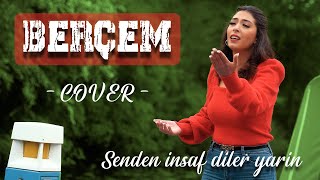 BERÇEM  Senden İnsaf Diler Yarin  COVER II ProdNihat Ulaş II [upl. by Lavern]