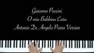 Giacomo Puccini  O mio Babbino Caro  Antonio De Angelis Piano Version [upl. by Jermyn]