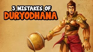 3 Mistakes of Duryodhana  Artha [upl. by Fabria125]