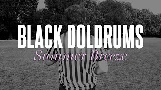 Black Doldrums  Summer Breeze Official Video [upl. by Froehlich]