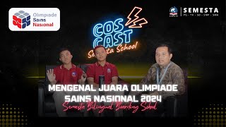 Podcast Tim Olimpiade SMPSMA Semesta  OSN 2024 [upl. by Irt]