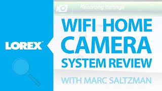 WiFi home camera system  Lorex product review by Marc Saltzman [upl. by Nyrehtac]