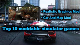 Top 10 Best moddable simulator games on mobile  Realistic graphics  car and map mod [upl. by Kant]