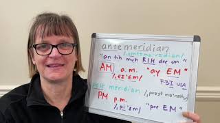 How to Pronounce AntemeridiemAntemeridian AM am and Postmeridian PM pm Postmeridiem [upl. by Hoagland460]