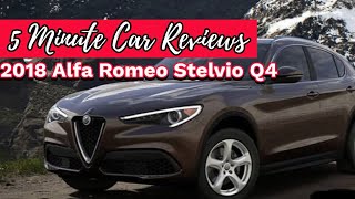 5 Minute Car Reviews 2018 Alfa Romeo Stelvio Q4 [upl. by Schoenfelder]