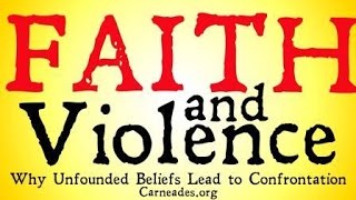 Faith and Violence Irrational Disagreements [upl. by Ecahc]