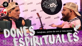 DONES ESPIRITUALES   ¿LENGUAS POLVO DE ORO Y RISA SANTA  EP13 podcastcristiano [upl. by Ravo503]