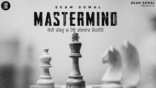 MasterMind Official Song Ekam Somal  New Punjabi Song 2024 [upl. by Olcott]