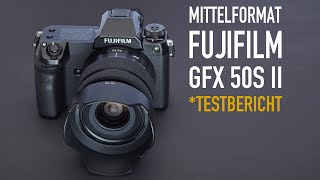 Kamera Test Fuji GFX 50S II und Objektiv Test GF3570mm F4556 [upl. by Hutner]