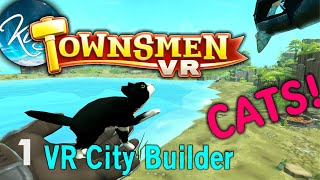 Townsmen VR 1  THE PERFECT ISLAND DOLLHOUSE  First Look Lets Play [upl. by Carole884]