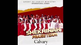 SHEKHINAH PRAISE TEAM CALVARY 2024BEST ZED GOSPEL [upl. by Buckingham981]