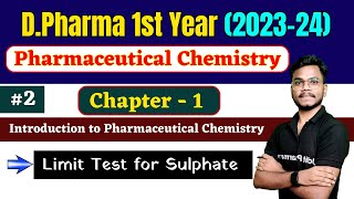 DPharma 1st Year । Chapter1 Introduction to Pharmaceutical Chemistry । Limit Test for Sulphate [upl. by Bunder462]