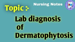 Lab Diagnosis of Dermatophytosis  Microbiology  Post Bsc Nursing Students [upl. by Dorcea]