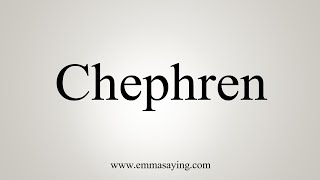 How To Say Chephren [upl. by Anoyk]